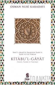 İbnü'l-Arabi'de İbareden İşarete İşari ve Gai Yorum: Kitabu'l-Gayat