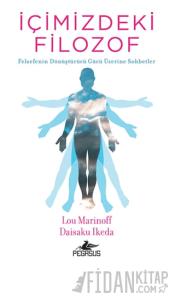 İçimizdeki Filozof: Felsefenin Dönüştürücü Gücü Üzerine Sohbetler