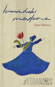 İçimizdeki Mevlana