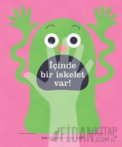 İçinde Bir İskelet Var! (Ciltli)