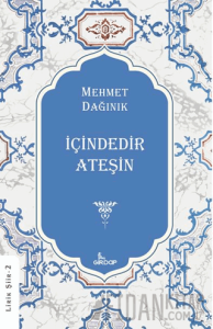 İçindedir Ateşin