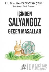 İçinden Salyangoz Geçen Masallar