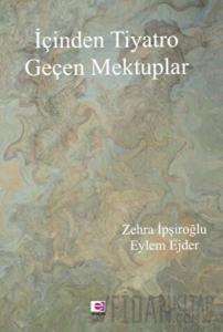 İçinden Tiyatro Geçen Mektuplar