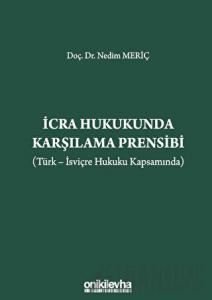 İcra Hukukunda Karşılama Prensibi (Türk - İsviçre Hukuku Kapsamında)
