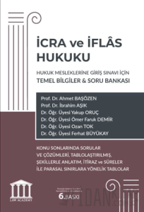 İcra ve İflas Hukuku - Hukuk Mesleklerine Giriş Sınavı İçin Temel Bilgiler ve Soru Bankası