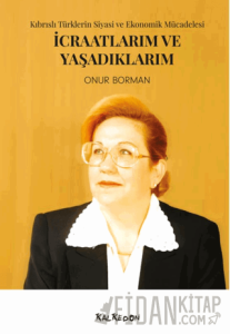 İcraatlarım ve Yaşadıklarım