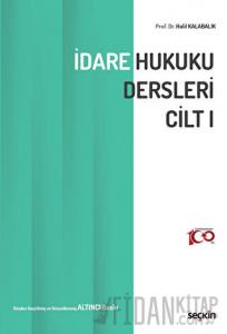 İdare Hukuku Dersleri Cilt – I