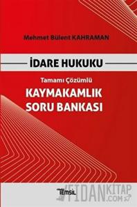 İdare Hukuku Kaymakamlık Soru Bankası Tamamı Çözümlü