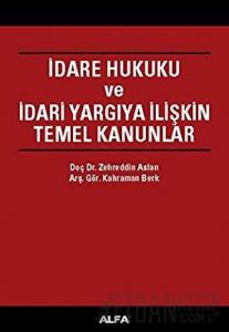 İdare Hukuku ve İdari Yargıya İlişkin Temel Kanunlar (Ciltli)