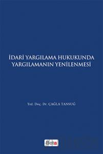 İdari Yagılama Hukukunda Yargılamanın Yenilenmesi