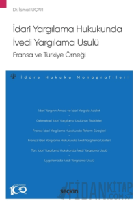 İdari Yargılama Hukukunda İvedi Yargılama Usulü: Fransa ve Türkiye Örneği