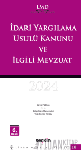İdari Yargılama Usulü Kanunu ve İlgili Mevzuat - LMD–10 (Ciltli)