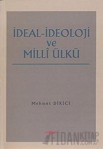 İdeal İdeoloji ve Milli Ülkü