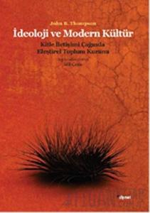 İdeoloji ve Modern Kültür: Kitle İletişim Çağında Eleştirel Toplum
