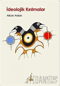 İdeolojik Kırılmalar