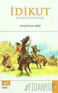 İdikut - İki Perdelik Tarihi Dram