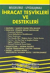 İhracat Teşvikleri ve Destekleri Belgelerle - Uygulamalı