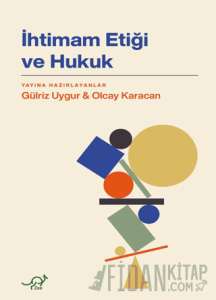 İhtimam Etiği ve Hukuk