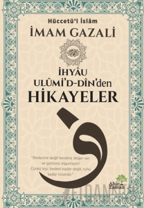 İhyâu Ulûmi’d-Dîn’den Hikayeler