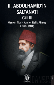 II. Abdülhamid’in Saltanatı Cilt III