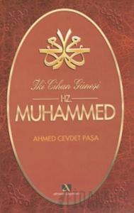 İki Cihan Güneşi Hz. Muhammed