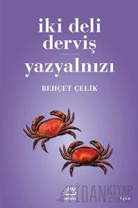 İki Deli Derviş - Yazyalnızı