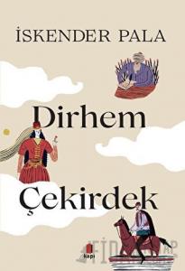 İki Dirhem Bir Çekirdek (Özel Baskı) (Ciltli)