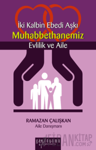 İki Kalbin Ebedi Aşkı Muhabbethanemiz Evlilik ve Aile