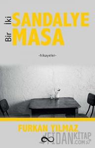 İki Sandalye Bir Masa