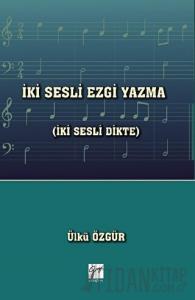 İki Sesli Ezgi Yazma (İki Sesli Dikte)