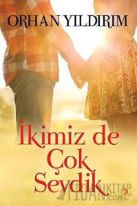 İkimiz de Çok Sevdik