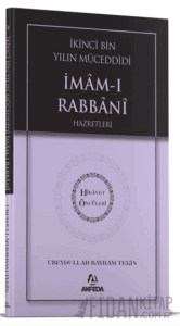 İkinci Bin Yılın Müceddidi İmamı Rabbani Hazretleri