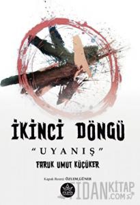 İkinci Döngü “Uyanış”