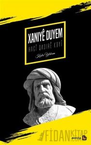 İkinci Xani / Xaniye Duyem: Haci Qadire Koyi