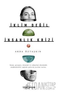 İklim Değil İnsanlık Krizi