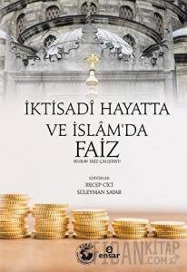 İktisadi Hayatta ve İslam'da Faiz