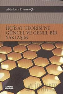 İktisat Teorisi’ne Güncel ve Genel Bir Yaklaşım