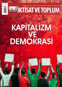 İktisat ve Toplum Dergisi 177. Sayı Kapitalizm ve Demokrasi