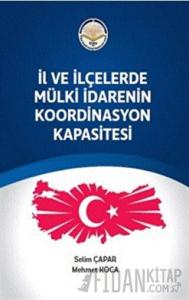 İl ve ilçelerde Mülki İdarenin Koordinasyon Kapasitesi