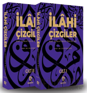 İlahi Çizgiler Hat Sanatının Öncüleri (Ciltli)