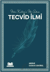 İlahi Kelama İlk Adım Tecvid İlmi