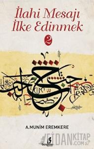 İlahi Mesajı İlke Edinmek 2