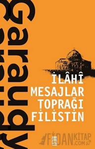 İlahi Mesajlar Toprağı Filistin