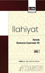 İlahiyat Alanında Uluslararası Araştırmalar VIII