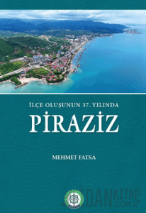 İlçe Oluşunun 37. Yılında Piraziz
