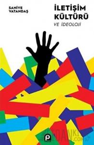 İletişim Kültürü ve İdeoloji