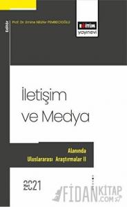 İletişim ve Medya Alanında Uluslararası Araştırmalar II