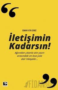 İletişimin Kadarsın