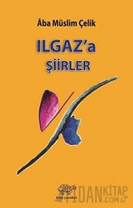 Ilgaz'a Şiirler