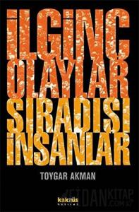 İlginç Olaylar Sıradışı İnsanlar
